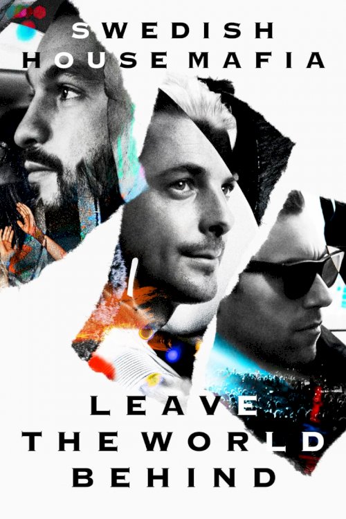 Swedish House Mafia: Leave the World Behind - posters