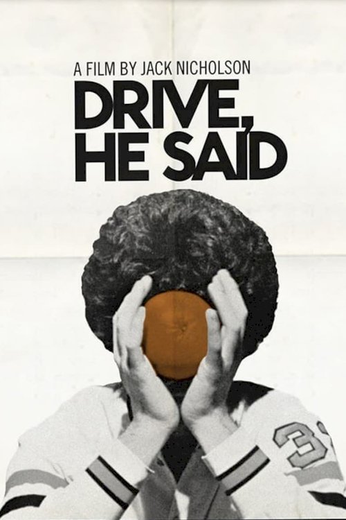 Drive He Said: A Cautionary Tale of Campus Revolution and Sexual Freedom - poster
