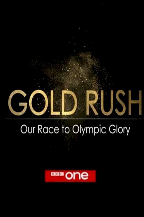 Gold Rush: Our Race to Olympic Glory - постер