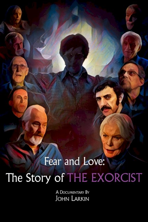 Fear and Love: The Story of The Exorcist - постер