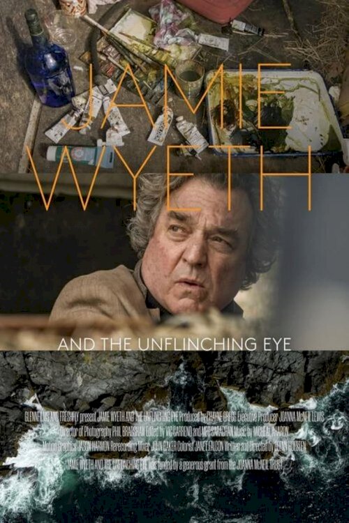 Jamie Wyeth and the Unflinching Eye - poster
