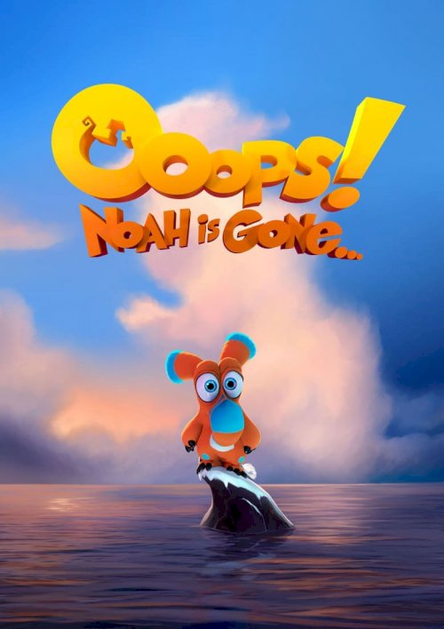 Ooops! Noah is Gone... - poster