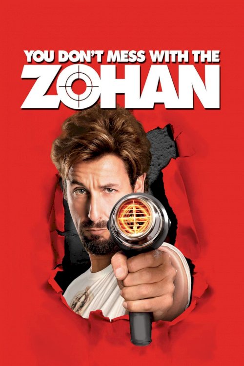 You don't mess with the Zohan - poster