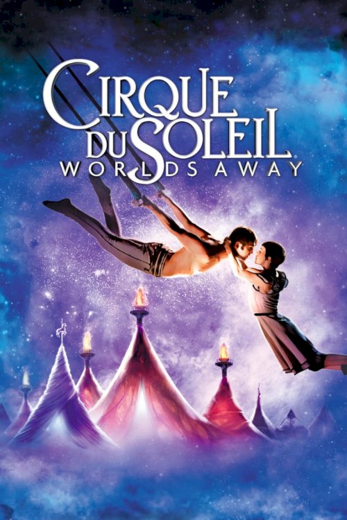 Cirque du Soleil: Pasaulēm tālu