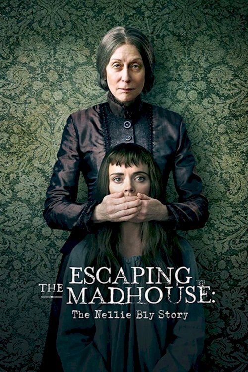 Escaping the Madhouse: The Nellie Bly Story - poster