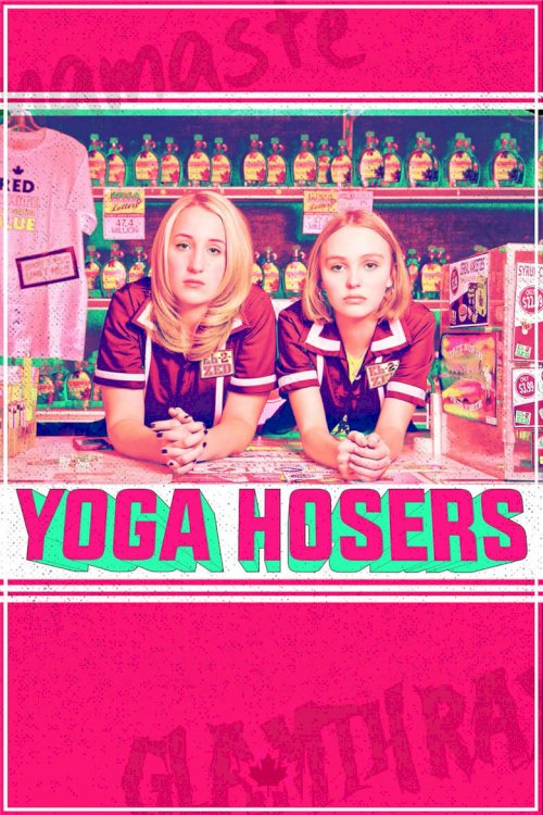 Yoga Hosers - poster