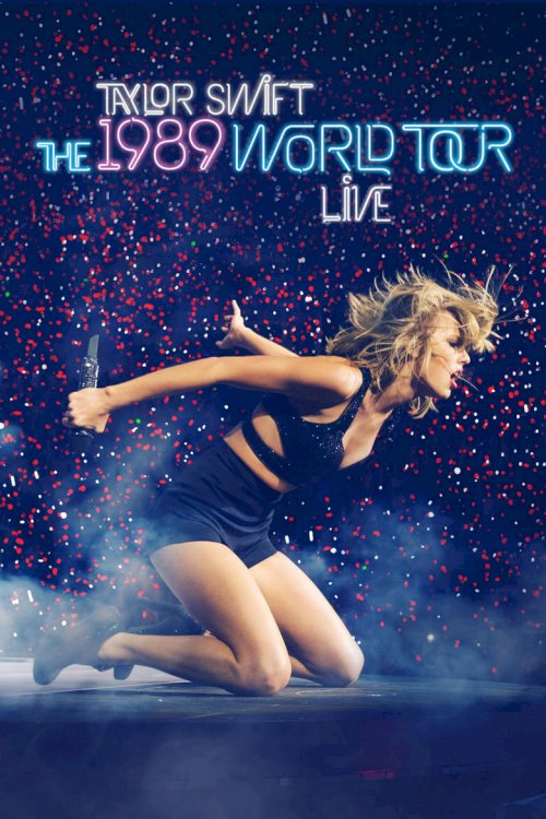 Taylor Swift: The 1989 World Tour - Live - постер