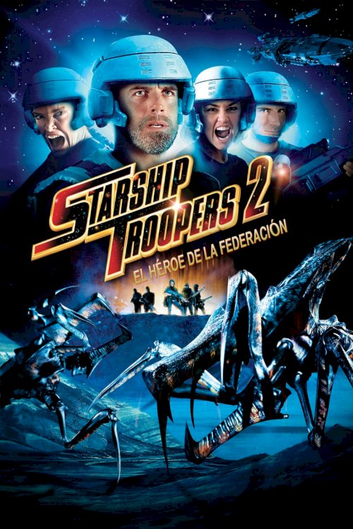 Starship Troopers 2: federācijas varonis - posters