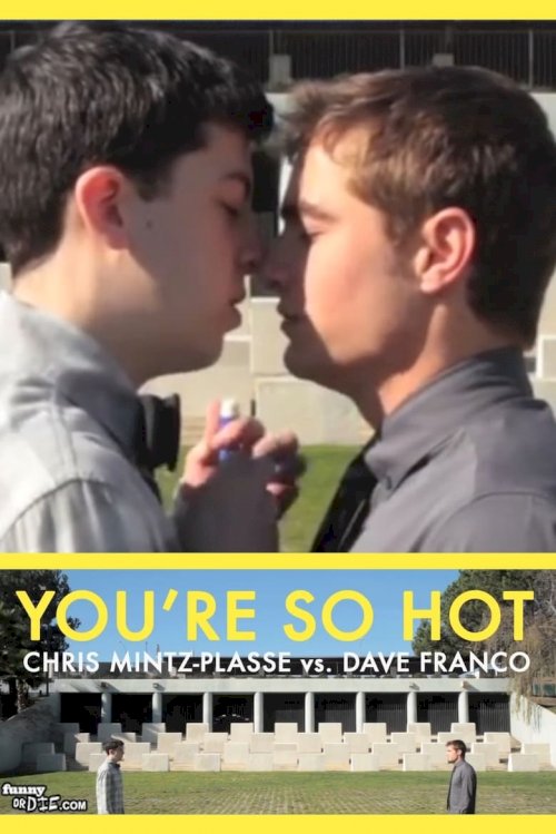 You're So Hot with Chris Mintz-Plasse and Dave Franco - poster