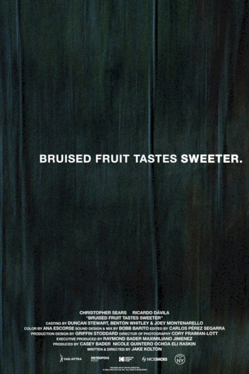 Bruised Fruit Tastes Sweeter - poster
