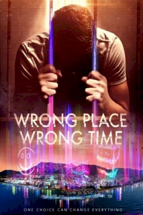 Wrong Place Wrong Time - posters