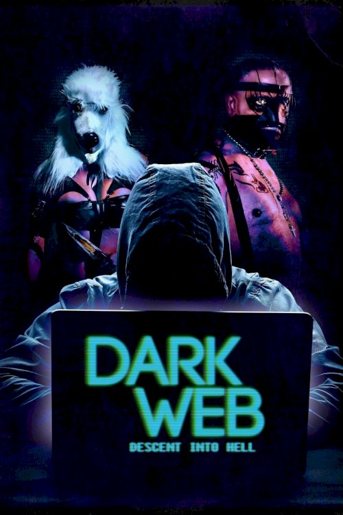 Dark Web: Descent Into Hell - posters