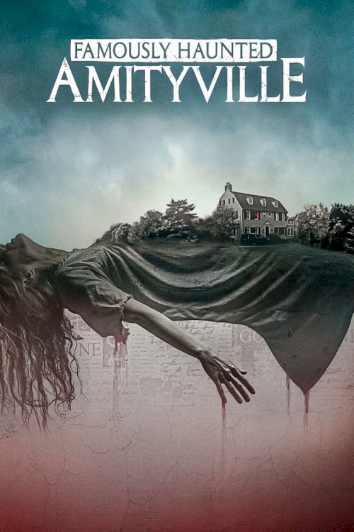 Famously Haunted: Amityville - постер