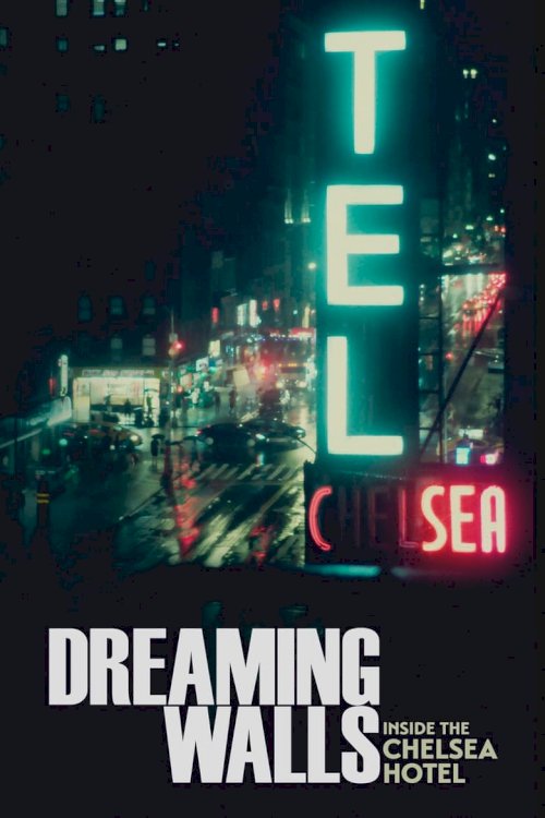 Dreaming Walls: Inside the Chelsea Hotel - постер