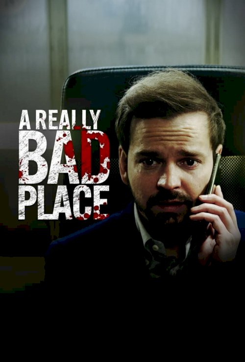 A Really Bad Place - poster