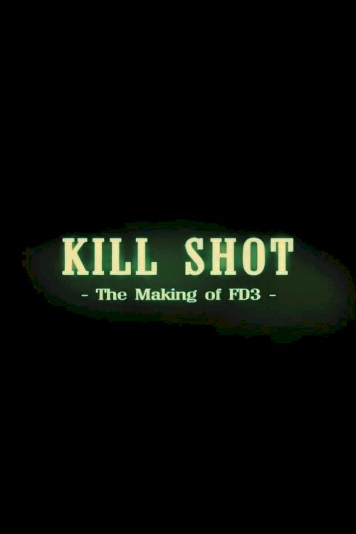 Kill Shot: The Making of 'FD3' - posters