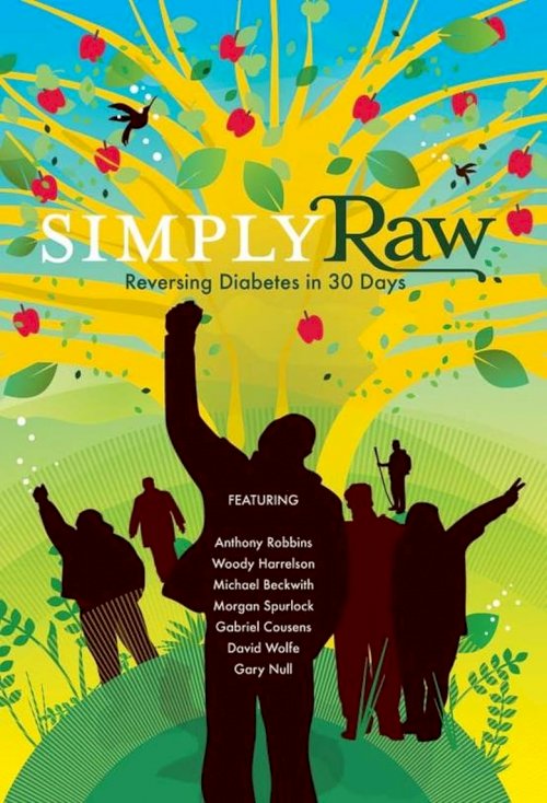 Simply Raw: Reversing Diabetes in 30 Days - poster