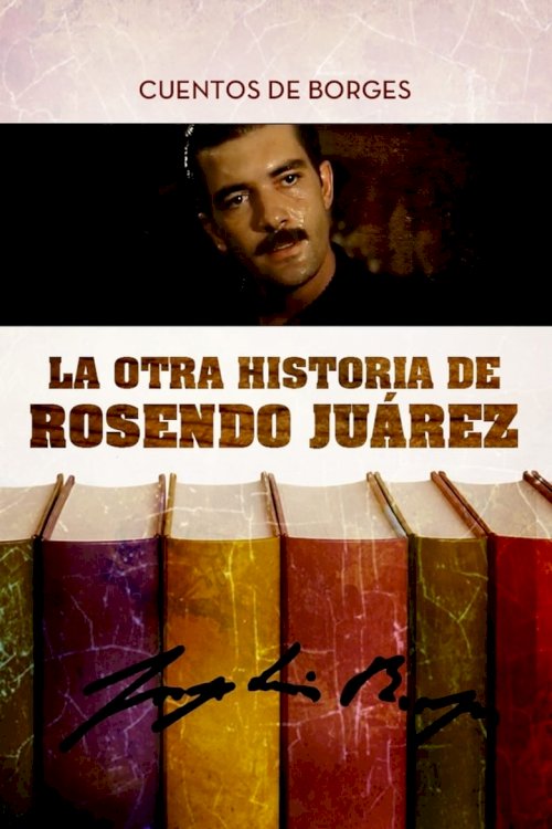 La otra historia de Rosendo Juárez - posters