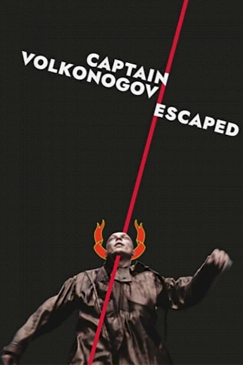 Captain Volkonogov Escaped - poster