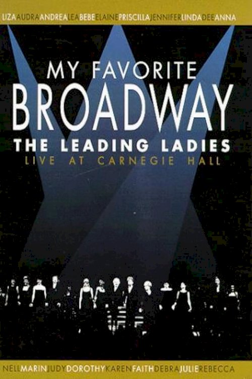 My Favorite Broadway: The Leading Ladies - posters