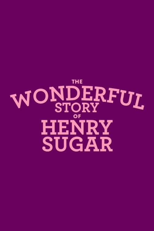 The Wonderful Story of Henry Sugar - poster