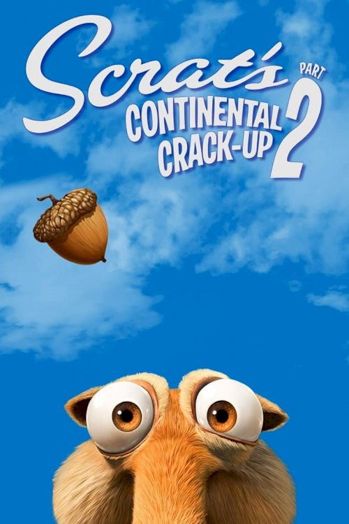 Scrat&#39;s Continental Crack-Up: 2. daļa - posters