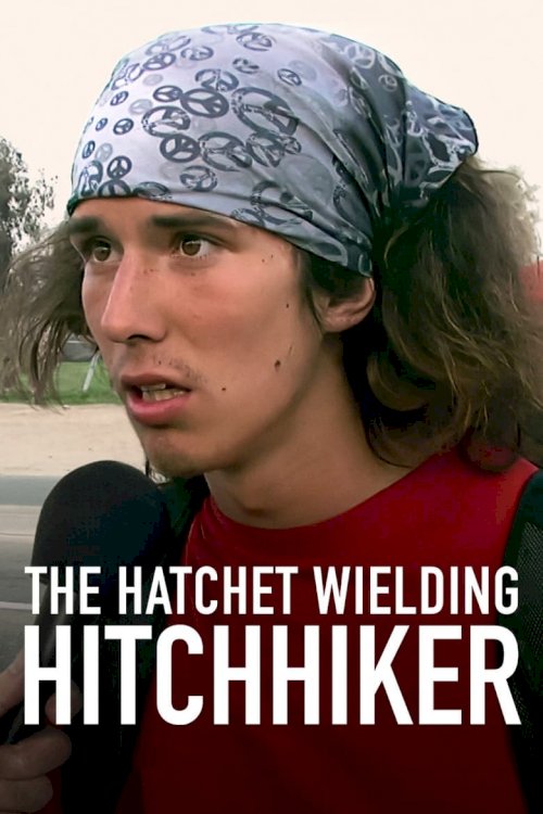 The Hatchet Wielding Hitchhiker - poster