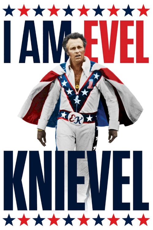 I Am Evel Knievel - posters