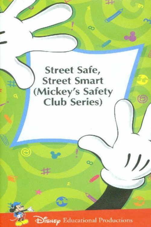Mickey's Safety Club: Street Safe, Street Smart - posters