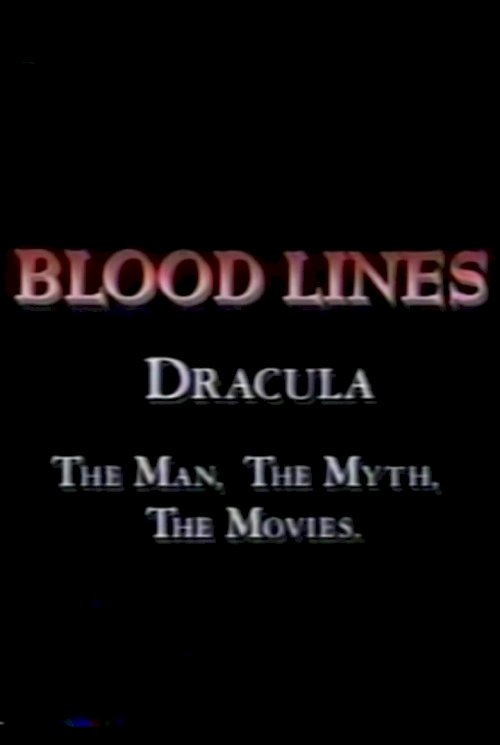 Blood Lines: Dracula - The Man. The Myth. The Movies. - постер