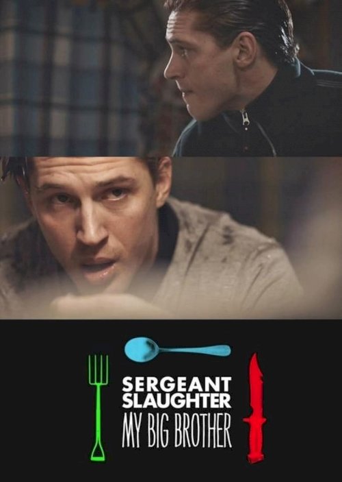 Sergeant Slaughter, My Big Brother - постер