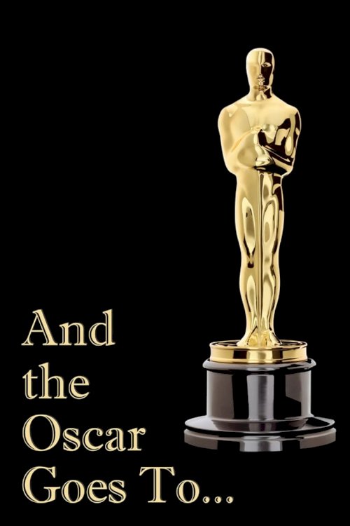 And the Oscar Goes To... - poster