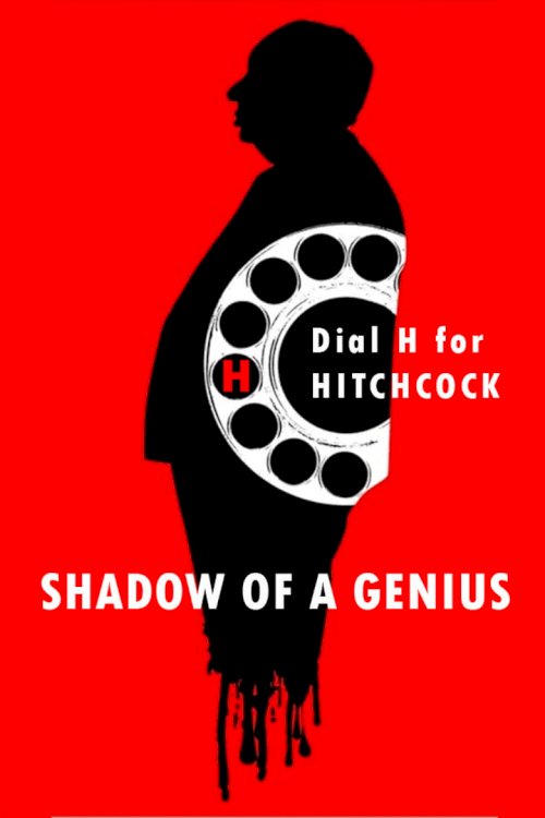 Hitchcock - Shadow of a Genius - poster