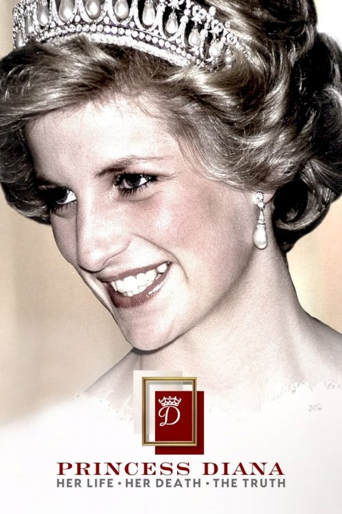 Princess Diana: Her Life - Her Death - The Truth