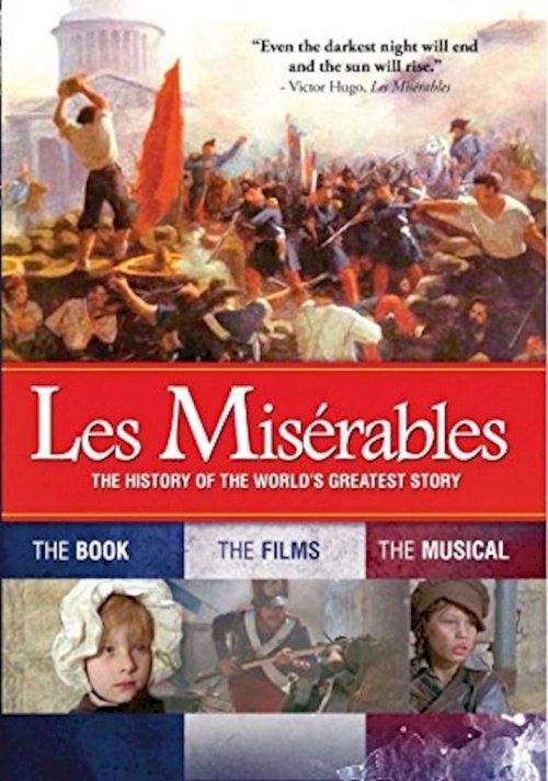 Les Miserables: The History of The World's Greatest Story