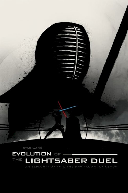 Star Wars: Evolution of the Lightsaber Duel - poster