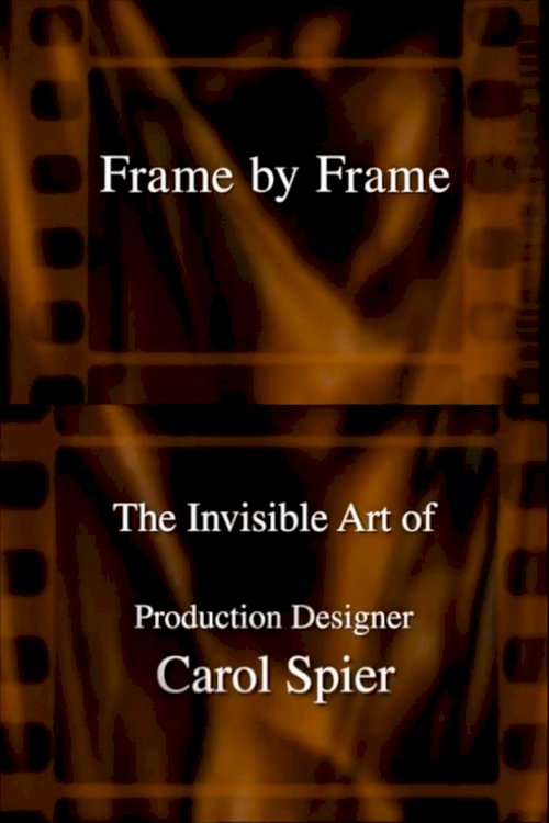 Frame by Frame: The Invisible Art of Production Designer Carol Spier - posters