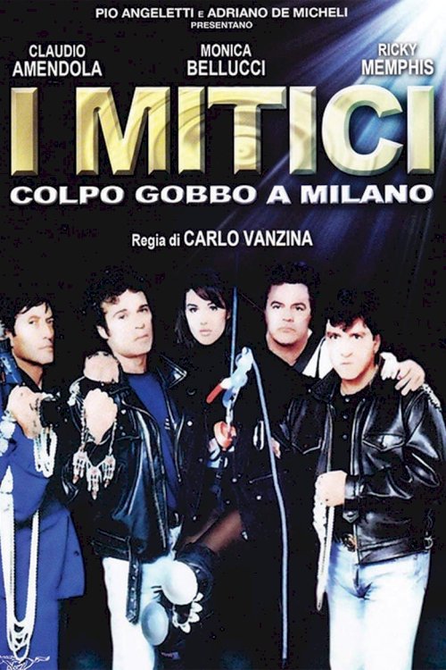 I mitici - Colpo gobbo a Milano - постер