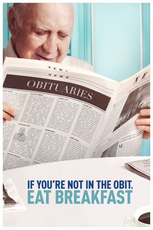 If You're Not In The Obit, Eat Breakfast - постер