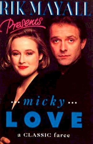 Rik Mayall Presents: Micky Love