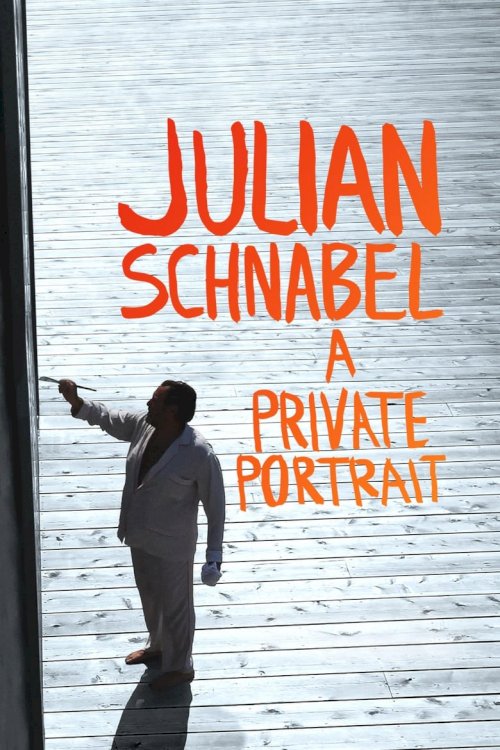 Julian Schnabel: A Private Portrait - постер