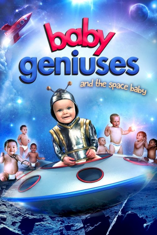 Baby Geniuses and the Space Baby - постер