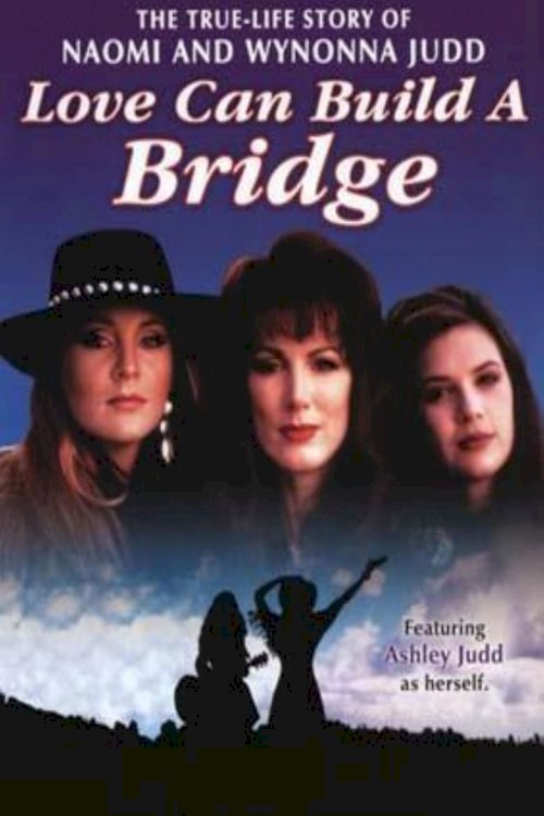 Naomi & Wynonna: Love Can Build a Bridge - poster