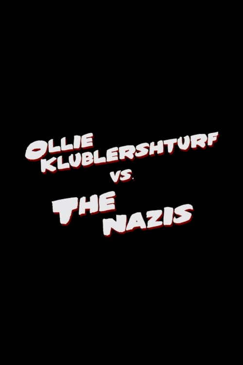 Ollie Klublershturf vs. the Nazis - poster