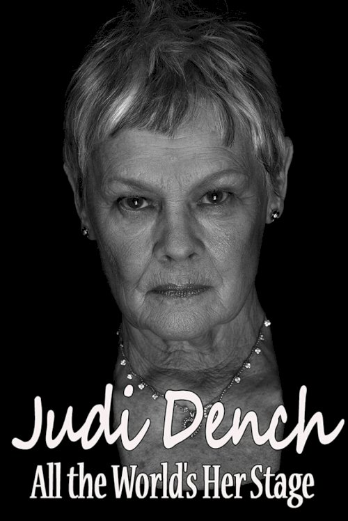 Judi Dench: All the World's Her Stage - постер