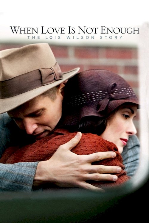 When Love Is Not Enough: The Lois Wilson Story - постер