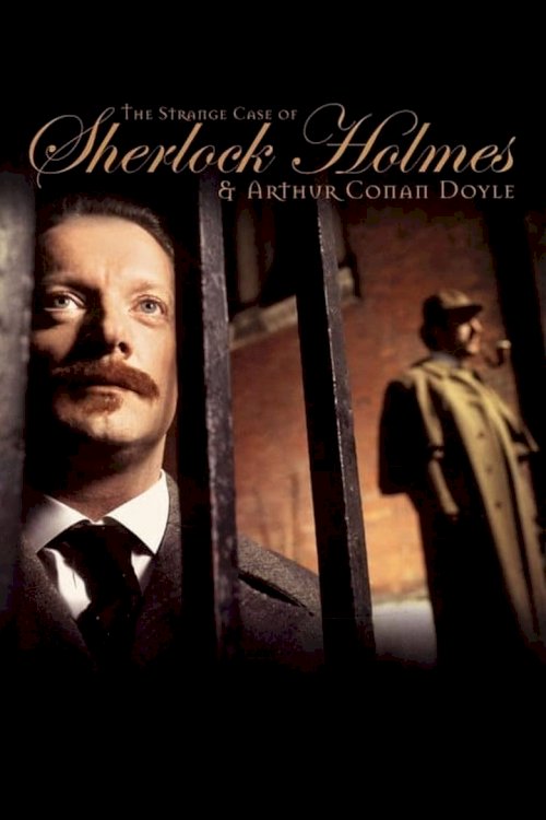 Странная история мистера Шерлока Холмса и Артура Конан Дойля - постер