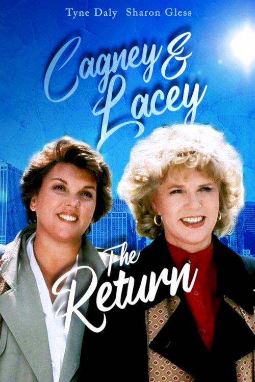 Cagney & Lacey: The Return - постер