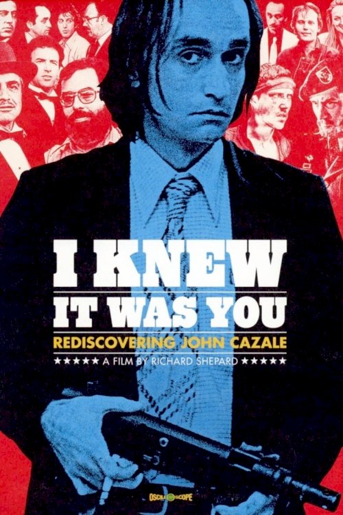 I Knew It Was You: Rediscovering John Cazale - posters
