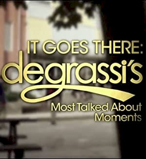 It Goes There: Degrassi's Most Talked About Moments - постер